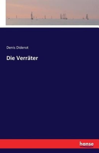 Cover for Denis Diderot · Die Verrater (Paperback Book) (2016)