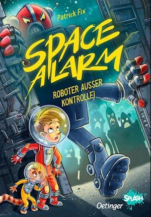 Cover for Patrick Fix · Space Alarm 2. Roboter außer Kontrolle! (Book) (2024)