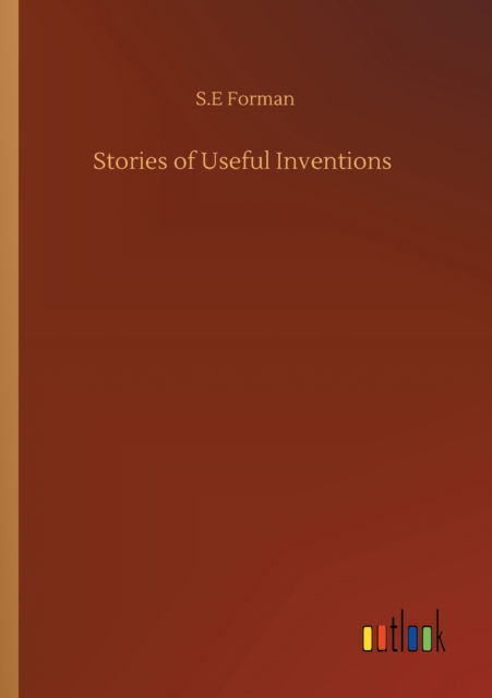 Cover for S E Forman · Stories of Useful Inventions (Paperback Book) (2020)