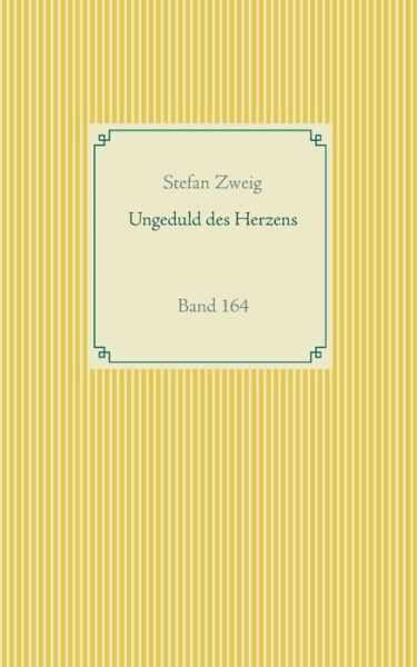 Ungeduld des Herzens - Zweig - Boeken -  - 9783752686494 - 27 november 2020