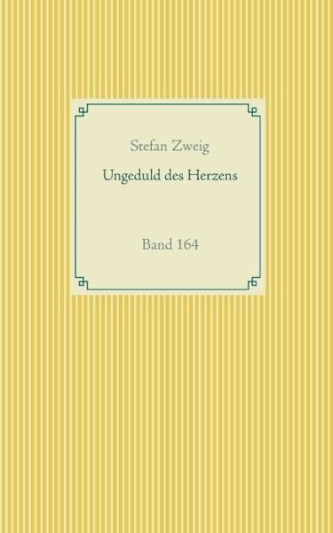 Cover for Zweig · Ungeduld des Herzens (Bog) (2020)