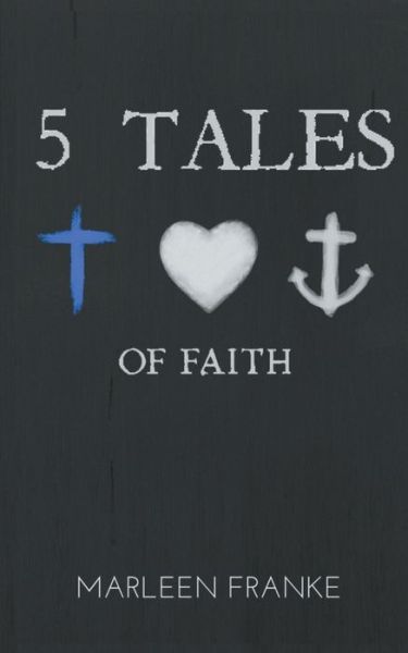 Cover for Marleen Franke · 5 tales of faith (Paperback Book) (2018)