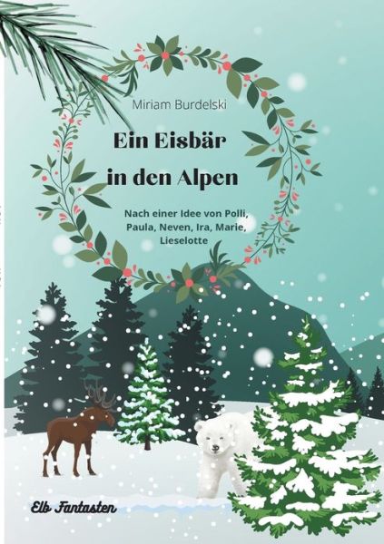 Cover for Miriam Burdelski · Ein Eisbar in den Alpen (Paperback Book) (2021)