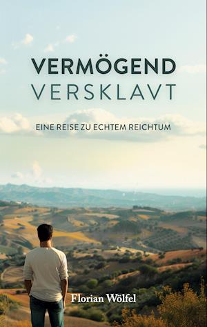 Cover for Florian Wölfel · Vermögend versklavt (Book) (2024)