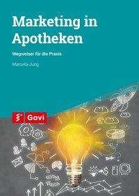 Marketing in Apotheken - Jung - Livros -  - 9783774114494 - 