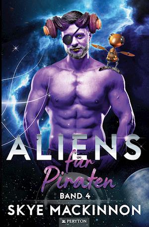 Cover for Skye MacKinnon · Aliens für Piraten (Book) (2025)