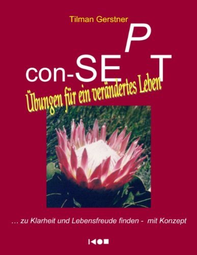 Cover for Tilman Gerstner · Con-sept - Übungen Für Ein Verändertes Leben (Paperback Bog) [German edition] (2009)