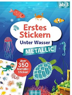 Erstes Stickern Metallic - Unter Wasser - Izabella Markiewicz - Książki - Ars Edition GmbH - 9783845845494 - 1 lutego 2022