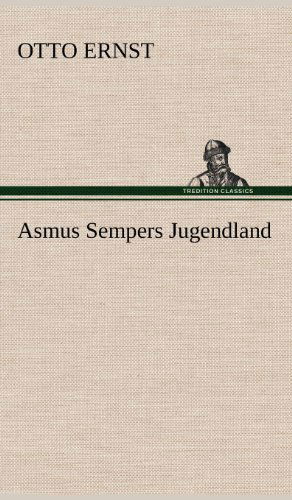 Cover for Otto Ernst · Asmus Sempers Jugendland (Hardcover Book) [German edition] (2012)