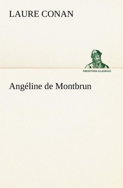 Cover for Laure Conan · Angeline de Montbrun (Paperback Book) [French edition] (2012)