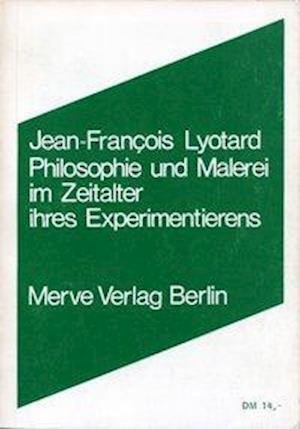 Cover for Jean-François Lyotard · Philosophie und Malerei im Zeitalter ihres Experimentierens (Paperback Bog) (2008)
