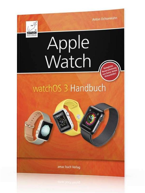 Cover for Ochsenkühn · Apple Watch - watchOS 3 Hand (Bog)