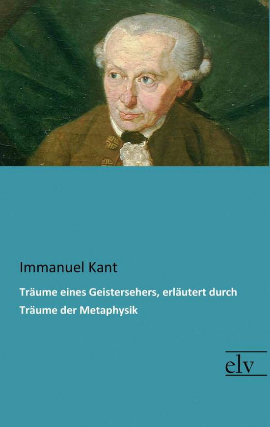 Cover for Kant · Träume eines Geistersehers, erläut (Book)