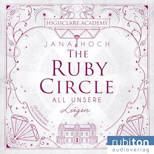 Cover for Jana Hoch · The Ruby Circle - All unsere Lügen (Audiobook (CD)) (2024)