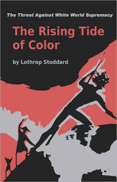 Cover for Lothrop Stoddard · The Rising Tide of Color Against White World-supremacy (Paperback Book) (2010)