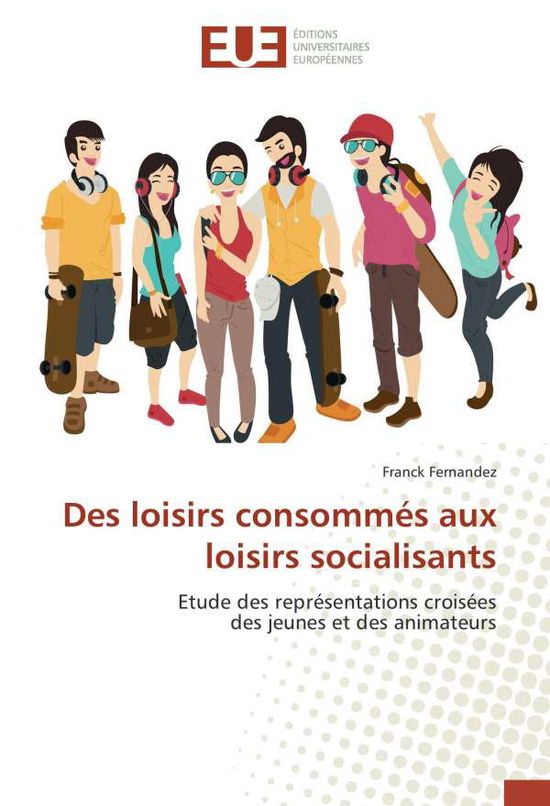 Cover for Fernandez · Des loisirs consommés aux loi (Book)