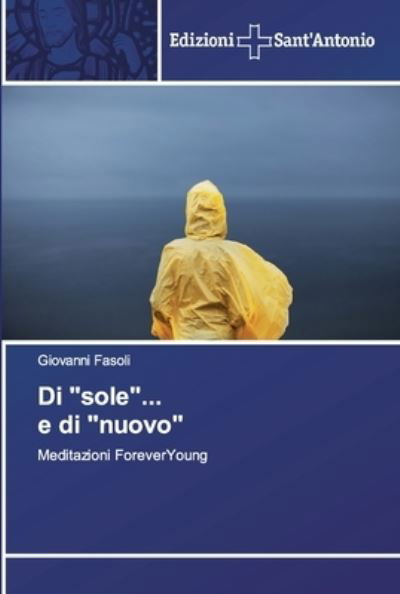 Di "sole"... e di "nuovo" - Fasoli - Books -  - 9786138391494 - January 2, 2019