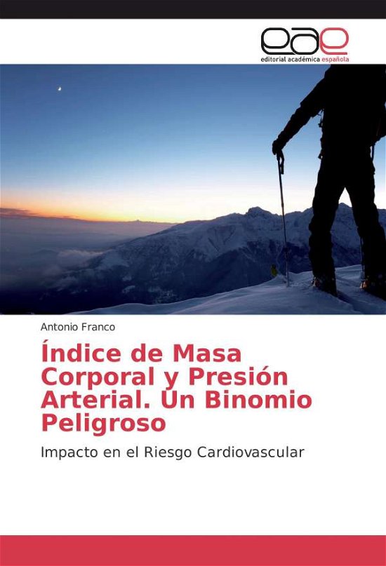 Índice de Masa Corporal y Presió - Franco - Books -  - 9786202232494 - 