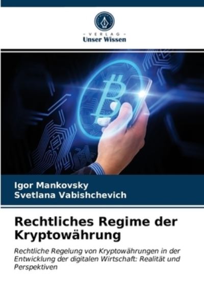 Cover for Igor Mankovsky · Rechtliches Regime der Kryptowahrung (Paperback Book) (2021)