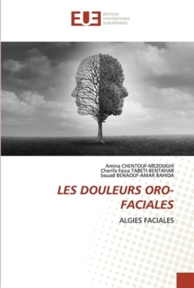 Cover for Amina Chentouf-Mezoughi · Les Douleurs Oro-Faciales (Paperback Book) (2022)