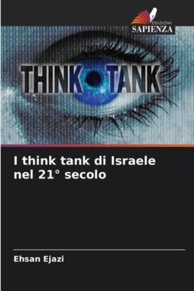 Cover for Ehsan Ejazi · I think tank di Israele nel 21 Degrees secolo (Taschenbuch) (2021)