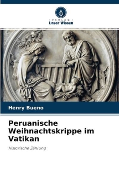 Cover for Henry Bueno · Peruanische Weihnachtskrippe im Vatikan (Pocketbok) (2021)