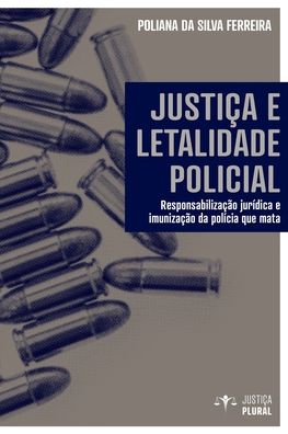 Cover for Editora Jandaira ( Polen) · JustiÇa E Letalidade Policial (Paperback Book) (2021)