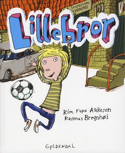 Cover for Kim Fupz Aakeson · Kim Fupz: Lillebror (Inbunden Bok) [1:a utgåva] [Indbundet] (2010)