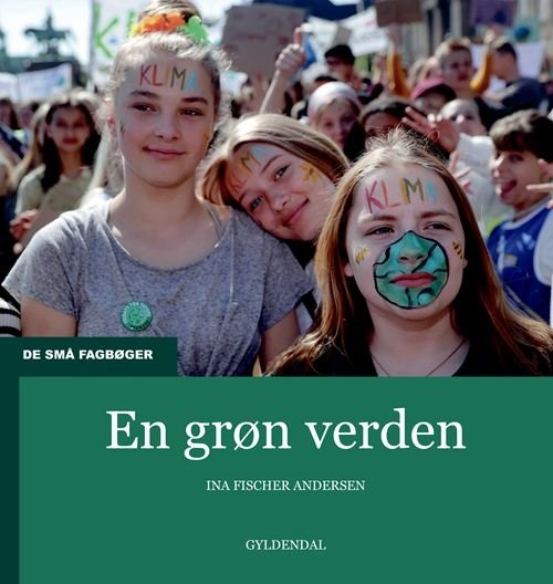 Cover for Ina Fischer Andersen · De små fagbøger: En grøn verden (Poketbok) [1:a utgåva] (2022)