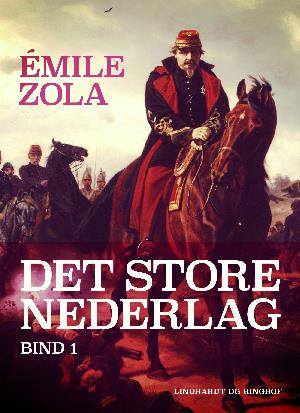 Cover for Émile Zola · Det store nederlag: Det store nederlag - bind 1 (Sewn Spine Book) [1. wydanie] (2018)