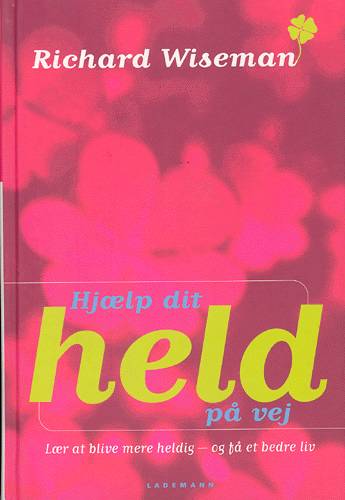 Cover for Richard Wiseman · Hjælp dit held på vej (Book) [1e uitgave] (2003)