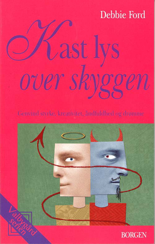 Cover for Debbie Ford · Kast lys over skyggen (Sewn Spine Book) [3rd edition] (2007)