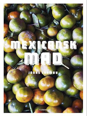 Cover for Jonas Cramby · Mexicansk mad (Hardcover Book) [1. Painos] (2022)