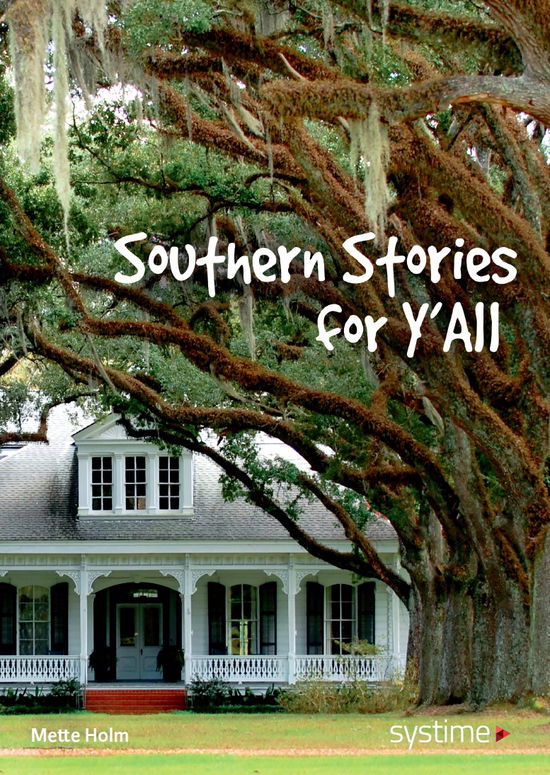 Southern Stories for Y'all - Mette Holm - Bøker - Systime - 9788743320494 - 15. september 2021