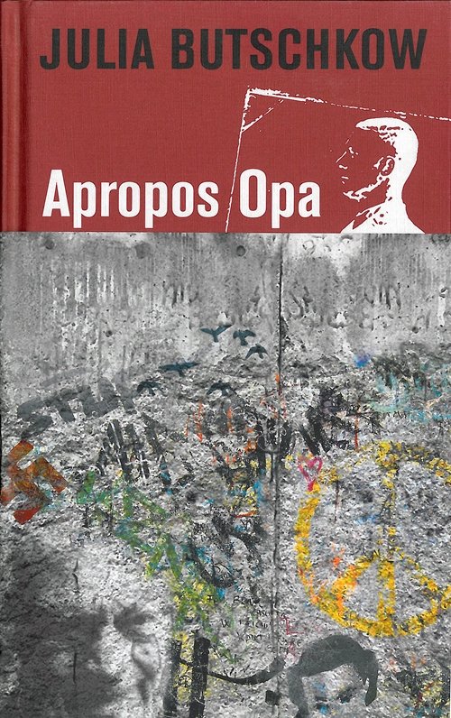 Cover for Julia Butschkow · Apropos Opa (Indbundet Bog) [1. udgave] (2009)