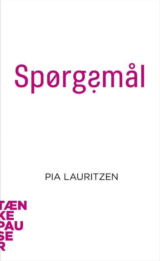 Cover for Pia Lauritzen · Tænkepauser: Spørgsmål (Sewn Spine Book) [1e uitgave] (2015)