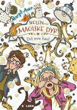 Cover for Margit Auer · Skolen med magiske dyr: Skolen med magiske dyr 12: Det rene kaos! (Sewn Spine Book) [1e uitgave] (2021)