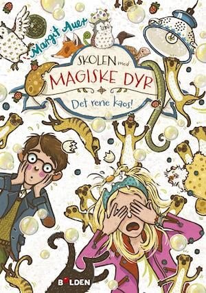Cover for Margit Auer · Skolen med magiske dyr: Skolen med magiske dyr 12: Det rene kaos! (Sewn Spine Book) [1e uitgave] (2021)