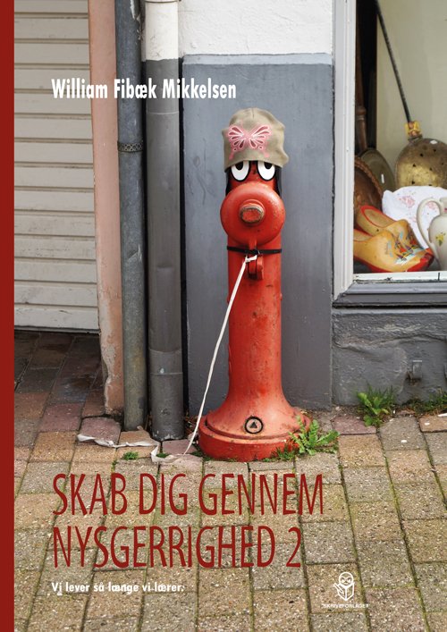 Cover for William Fibæk Mikkelsen · Skab dig gennem nysgerrighed 2 (Hardcover Book) [1.º edición] (2020)