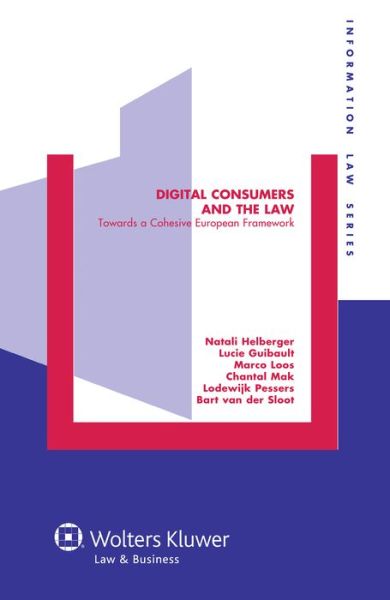 Cover for Lucie Guibault · Digital Consumers and the Law: Towards a Cohesive European Framework - Information Law Series (Hardcover Book) (2012)