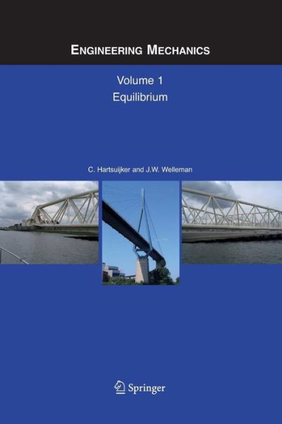 C. Hartsuijker · Engineering Mechanics: Volume 1: Equilibrium (Paperback Book) [Softcover reprint of hardcover 1st ed. 2006 edition] (2010)