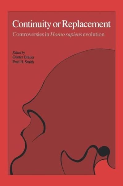 Brauer · Continuity or Replacement: Controversies in Homo Sapiens Evolution (Hardcover Book) (1992)