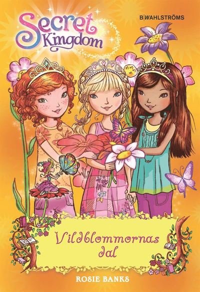 Cover for Rosie Banks · Secret Kingdom: Vildblommornas dal (Gebundesens Buch) (2017)