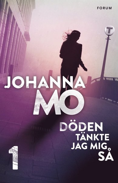 Cover for Johanna Mo · Helena Mobacke: Döden tänkte jag mig så (ePUB) (2013)