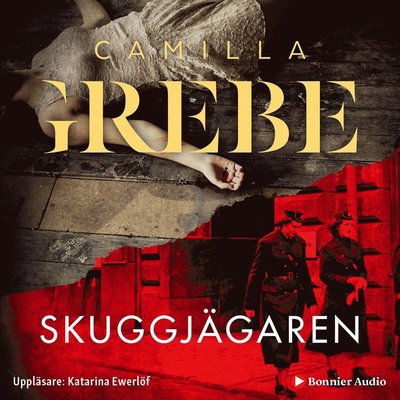 Flickorna och mörkret: Skuggjägaren - Camilla Grebe - Audiolivros - Bonnier Audio - 9789174334494 - 4 de novembro de 2019