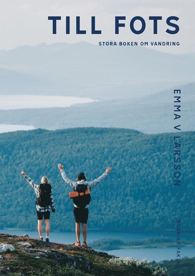 Cover for Emma V. Larsson · Till fots : stora boken om vandring (Gebundesens Buch) (2022)