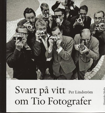 Cover for Per Lindström · Svart på vitt om Tio Fotografer (Bound Book) (2008)