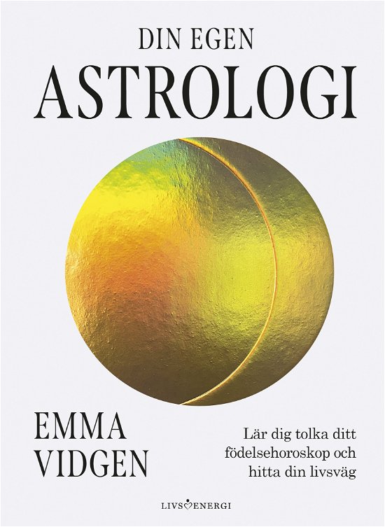 Cover for Emma Vidgen · Din egen astrologi (Bound Book) (2023)