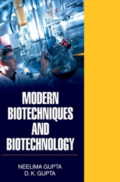 Cover for Neelima Gupta · Modern Biotechniques and Biotechnology (Hardcover Book) (2015)