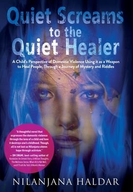 Cover for Nilanjana Haldar · Quiet Screams to the Quiet Healer: a Chi (Hardcover bog) (2020)